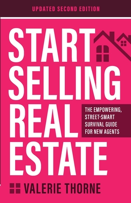 Imagen del vendedor de Start Selling Real Estate: The Empowering, Street-Smart Survival Guide for New Agents (Updated Second Edition) (Paperback or Softback) a la venta por BargainBookStores