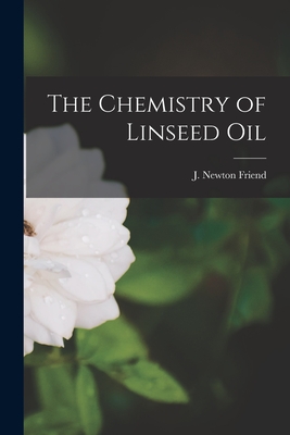 Seller image for The Chemistry of Linseed Oil (Paperback or Softback) for sale by BargainBookStores