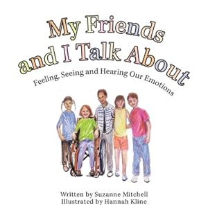 Seller image for My Friends and I Talk About: Feeling, Seeing and Hearing Our Emotions (Hardback or Cased Book) for sale by BargainBookStores