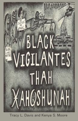 Seller image for Black Vigilantes: Thah Xah Qshunah (Paperback or Softback) for sale by BargainBookStores