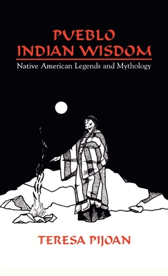 Seller image for Pueblo Indian Wisdom: Native American Legends and Mythology (Hardback or Cased Book) for sale by BargainBookStores