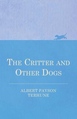 Seller image for The Critter and Other Dogs (Paperback or Softback) for sale by BargainBookStores