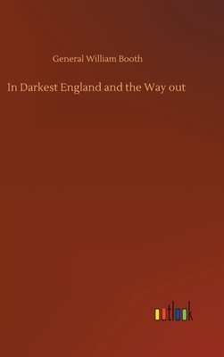 Seller image for In Darkest England and the Way out (Hardback or Cased Book) for sale by BargainBookStores