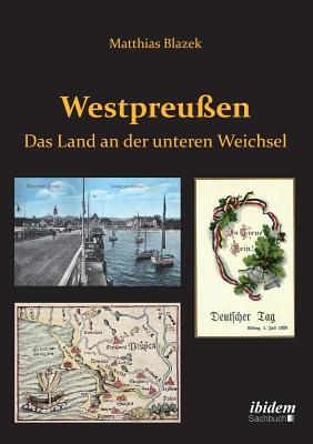 Seller image for Westpreu�en. Das Land an der unteren Weichsel. (Paperback or Softback) for sale by BargainBookStores