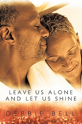 Seller image for Leave Us Alone and Let Us Shine (Paperback or Softback) for sale by BargainBookStores