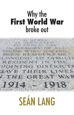 Immagine del venditore per Why the First World War Broke Out (Paperback or Softback) venduto da BargainBookStores