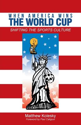 Seller image for When America Wins the World Cup: Shifting the Sports Culture (Paperback or Softback) for sale by BargainBookStores
