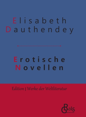 Seller image for Erotische Novellen: Gebundene Ausgabe (Hardback or Cased Book) for sale by BargainBookStores