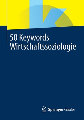 Seller image for 50 Keywords Wirtschaftssoziologie (Paperback or Softback) for sale by BargainBookStores