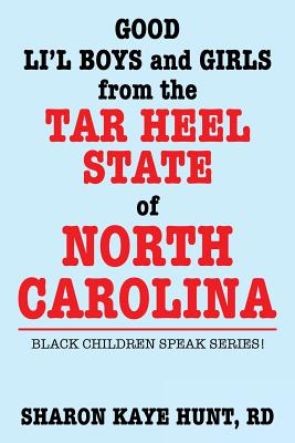 Seller image for Good Lil' Boys and Girls from the Tar Heel State of North Carolina: Black Children Speak Series! (Paperback or Softback) for sale by BargainBookStores