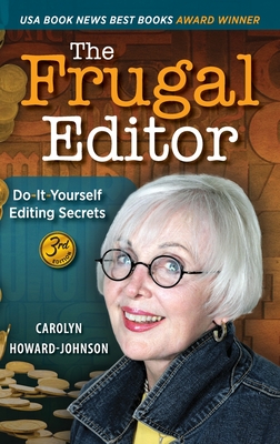 Seller image for The Frugal Editor: Do-It-Yourself Editing Secrets-From Your Query Letters to Final Manuscript to the Marketing of Your New Bestseller, 3r (Hardback or Cased Book) for sale by BargainBookStores