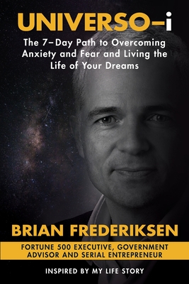Imagen del vendedor de UNIVERSO-i: The 7-Day Path to Overcoming Anxiety and Fear and Living the Life of Your Dreams (Paperback or Softback) a la venta por BargainBookStores