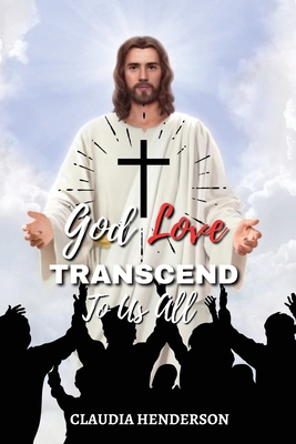 Immagine del venditore per God Love Transcend to Us All (Paperback or Softback) venduto da BargainBookStores