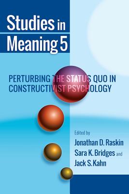 Image du vendeur pour Studies in Meaning 5: Perturbing the Status Quo in Constructivist Psychology (Paperback or Softback) mis en vente par BargainBookStores