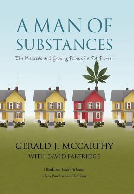 Seller image for A Man of Substances: The Misdeeds and Growing Pains of a Pot Pioneer (Hardback or Cased Book) for sale by BargainBookStores