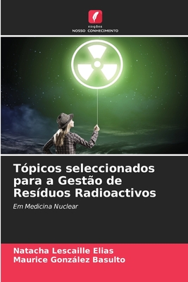 Imagen del vendedor de T�picos seleccionados para a Gest�o de Res�duos Radioactivos (Paperback or Softback) a la venta por BargainBookStores