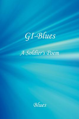 Imagen del vendedor de GI-Blues: A Soldier's Poem (Paperback or Softback) a la venta por BargainBookStores