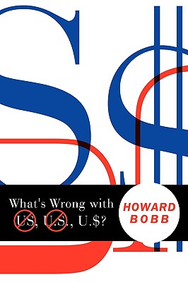Seller image for What's Wrong with US, U.S., U.$? (Paperback or Softback) for sale by BargainBookStores