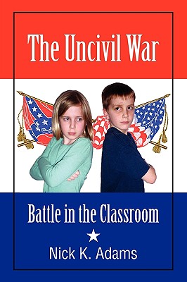 Immagine del venditore per The Uncivil War: Battle in the Classroom (Paperback or Softback) venduto da BargainBookStores