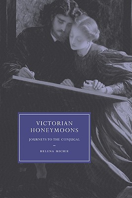 Seller image for Victorian Honeymoons: Journeys to the Conjugal (Paperback or Softback) for sale by BargainBookStores