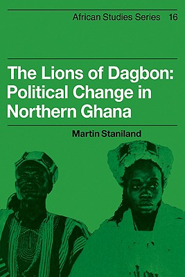 Seller image for The Lions of Dagbon: Political Change in Northern Ghana (Paperback or Softback) for sale by BargainBookStores