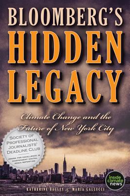 Seller image for Bloomberg's Hidden Legacy: Climate Change and the Future of New York City (Paperback or Softback) for sale by BargainBookStores