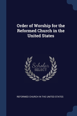 Bild des Verkufers fr Order of Worship for the Reformed Church in the United States (Paperback or Softback) zum Verkauf von BargainBookStores