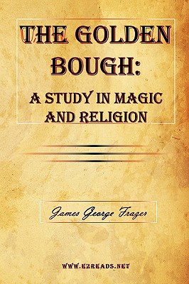 Seller image for The Golden Bough: A Study in Magic and Religion (Hardback or Cased Book) for sale by BargainBookStores
