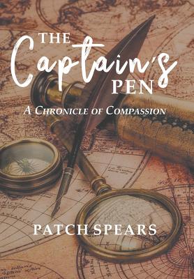 Seller image for The Captain's Pen: A Chronicle of Compassion (Hardback or Cased Book) for sale by BargainBookStores