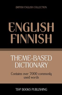 Seller image for Theme-based dictionary British English-Finnish - 7000 words (Paperback or Softback) for sale by BargainBookStores