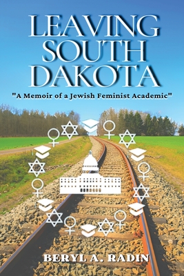 Seller image for Leaving South Dakota: A Memoir of a Jewish Feminist Academic (Paperback or Softback) for sale by BargainBookStores