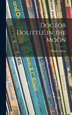 Bild des Verkufers fr Doctor Dolittle in the Moon (Hardback or Cased Book) zum Verkauf von BargainBookStores
