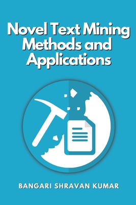 Seller image for Novel Text Mining Methods and Applications (Paperback or Softback) for sale by BargainBookStores