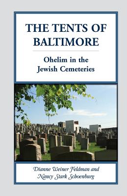 Bild des Verkufers fr The Tents of Baltimore: Ohelim in the Jewish Cemeteries (Paperback or Softback) zum Verkauf von BargainBookStores