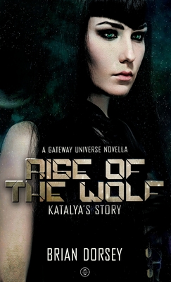 Bild des Verkufers fr Rise of the Wolf: Katalya's Story: A Gateway Series Novella (Paperback or Softback) zum Verkauf von BargainBookStores