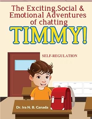 Seller image for The Exciting Social & Emotional Adventures of Chatting TIMMY!: Self-Regulation (Paperback or Softback) for sale by BargainBookStores