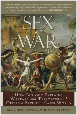 Imagen del vendedor de Sex and War: How Biology Explains Warfare and Terrorism and Offers a Path to a Safer World (Paperback or Softback) a la venta por BargainBookStores