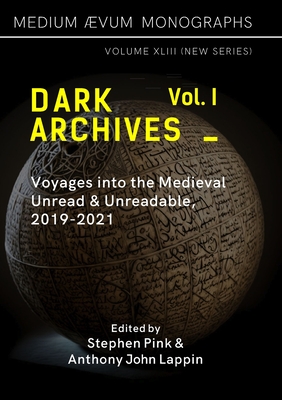Imagen del vendedor de Dark Archives: Volume I. Voyages into the Medieval Unread and Unreadable, 2019-2021 (Paperback or Softback) a la venta por BargainBookStores
