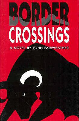 Seller image for Border Crossings, A Novel (Paperback or Softback) for sale by BargainBookStores