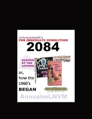 Seller image for ArtemisSmith's FOR IMMEDIATE DEMOLITION 2084 (Paperback or Softback) for sale by BargainBookStores