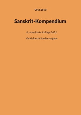 Bild des Verkufers fr Sanskrit-Kompendium: Verkleinerte Sonderausgabe der 6., erweiterten Auflage 2022 (Paperback or Softback) zum Verkauf von BargainBookStores