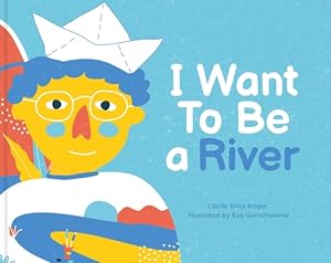 Image du vendeur pour I Want to Be a River (Hardback or Cased Book) mis en vente par BargainBookStores