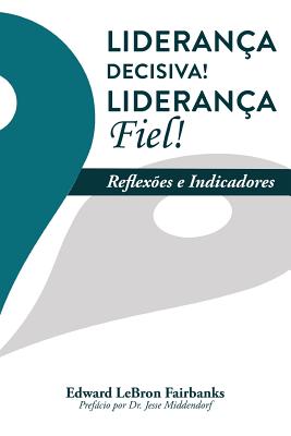 Immagine del venditore per Lideran�a Decisiva! Lideran�a Fiel!: Reflex�es e Indicadores (Paperback or Softback) venduto da BargainBookStores