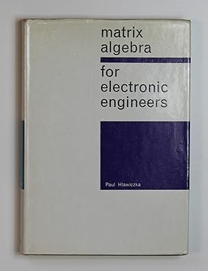 Matrix Algebra for Electronic Engineers