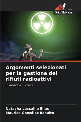 Imagen del vendedor de Argomenti selezionati per la gestione dei rifiuti radioattivi (Paperback or Softback) a la venta por BargainBookStores