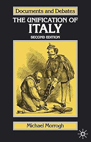 Bild des Verkufers fr The Unification of Italy: 4 (Documents and Debates) zum Verkauf von WeBuyBooks