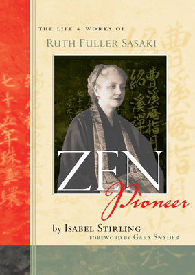 Seller image for Zen Pioneer: The Life & Works of Ruth Fuller Sasaki (Paperback or Softback) for sale by BargainBookStores