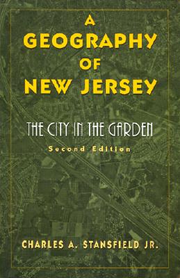 Bild des Verkufers fr A Geography of New Jersey: The City in the Garden (Paperback or Softback) zum Verkauf von BargainBookStores