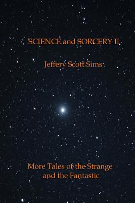 Seller image for Science and Sorcery II: More Tales of the Fantastic and the Strange (Paperback or Softback) for sale by BargainBookStores