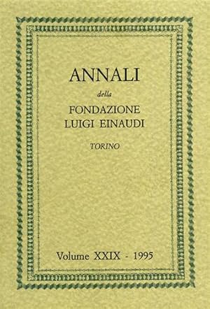 Immagine del venditore per Annali della Fondazione Luigi Einaudi. Vol.XXIX/1995. Dall'Indice: Parte I: Cronache della Fondazione. Parte II: Saggi. Cardarelli,R: Il fenomeno dei credit crunches, un'analisio critica. Galli,R: Analisi comparativa delle teorie sulle onde lunghe dello sviluppo economico. Morana,C: i modelli linearisimultanei in econometria: sviluppo di metodo. Paladino,G: Investimento pubblico e tasso di cambio di equilibrio. Ruggerone,L: Un modello di inflazione e disoccupazione in un'economia di transizione. Villoso,C: Mercato del credito, propriet della casa, risparmio delle famiglie. Pesante,M.L: la teoria stadiale della storia e l'analisi economica di Adam Smith. Bianchi,P: Fra Universit e carriere pubbliche. Strategie nella nomina dei rettori dell'Ateneo torinese 1721-1782. Carlucci,P: l'ascesa sociale di un banchiere nell'Italia Unita: per un profilo biografioco di Isacco Sonnino 1803-1878. Bellocchioo,M. Le iniziative scolastiche postelementari femminili a Torino dopo l'Unit. Attanasio,L: venduto da FIRENZELIBRI SRL